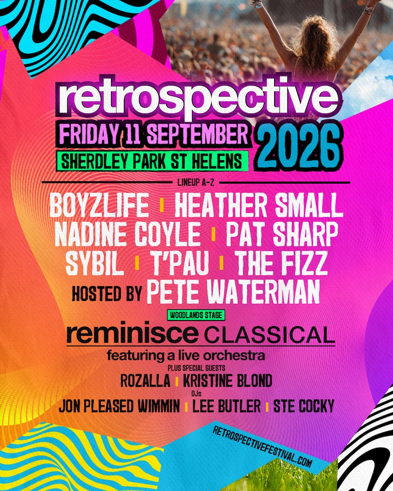 On Friday 11 September 2026, Sherdley Park transforms into the biggest pop party on the planet. Whether you grew up in the neon-lit 80s, the Britpop-driven 90s or the glitzy 00s, this is a lineup designed for true fans of timeless music.
																																																																				The Main Stage lineup (A–Z) features Boyzlife, Heather Small, Nadine Coyle, Pat Sharp, Sybil, T’Pau and The Fizz, all hosted by the iconic Pete Waterman.
																																																																				Over at the Woodlands Stage, Reminisce Classical will feature special guest performances from Rozalla and Kristine Blond, alongside DJ sets from Jon Pleased Wimmin, Lee Butler and Ste Cocky, completing a Friday night packed with unforgettable moments from start to finish.